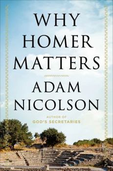 Hardcover Why Homer Matters: A History Book