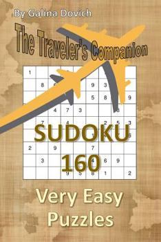 Paperback The Traveler's Companion: SUDOKU 160 Very Easy Puzzles Book