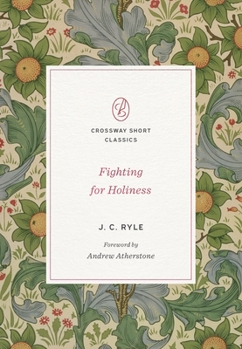 Fighting for Holiness - Book  of the Crossway Short Classics