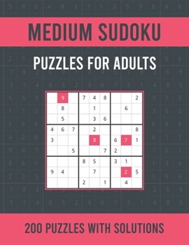 Paperback Medium Sudoku Puzzles For Adults: Collection of 200 Puzzles with Solutions - One Puzzle Per Page and Tons of Challenge for your Brain! Book