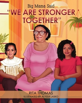 Big Mama Said: We Are Stronger Together