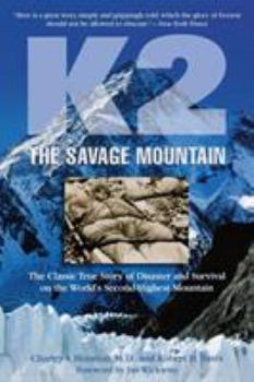 Paperback K2, the Savage Mountain: The Classic True Story of Disaster and Survival on the World's Second-Highest Mountain Book