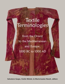 Paperback Textile Terminologies from the Orient to the Mediterranean and Europe, 1000 BC to 1000 AD Book