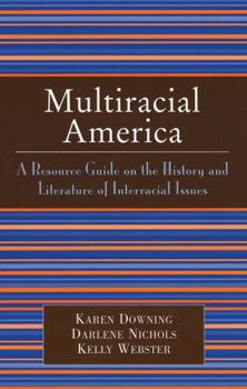 Paperback Multiracial America: A Resource Guide on the History and Literature of Interracial Issues Book