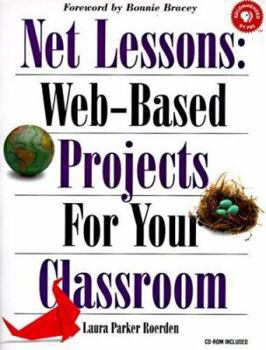 Paperback Net Lessons: Web-Based Projects for Your Classroom Book