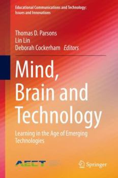 Hardcover Mind, Brain and Technology: Learning in the Age of Emerging Technologies Book