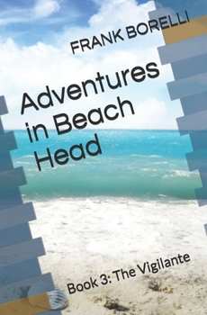 Paperback Adventures in Beach Head: Book 3: The Vigilante Book