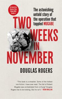 Paperback Two Weeks in November: The Astonishing Inside Story of the Coup That Toppled Mugabe Book
