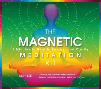 Paperback The Magnetic Meditation Kit: 5 Minutes to Health, Energy, and Clarity [With Stones and Velvet Bag] Book
