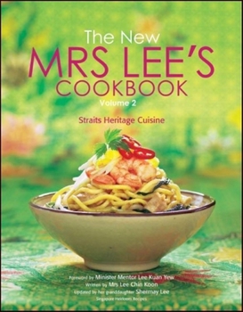 Hardcover New Mrs Lee's Cookbook, the - Volume 2: Straits Heritage Cuisine Book
