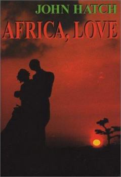 Hardcover Africa, Love (The New Africa Chronicles, 3) Book