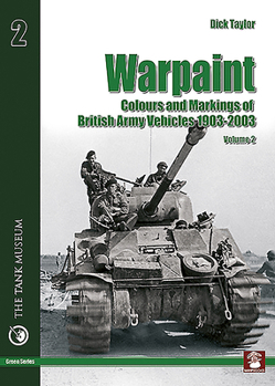 Paperback Warpaint - Colours and Markings of British Army Vehicles 1903-2003: Volume 2 Book