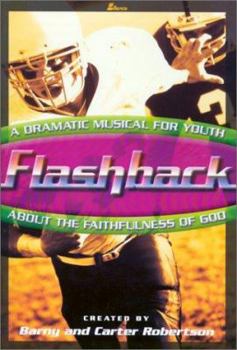 Paperback Flashback: A Dramatic Musical for Youth about the Faithfulness of God Book