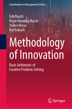 Hardcover Methodology of Innovation: Basic Arithmetic of Creative Problem Solving Book