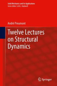 Paperback Twelve Lectures on Structural Dynamics Book