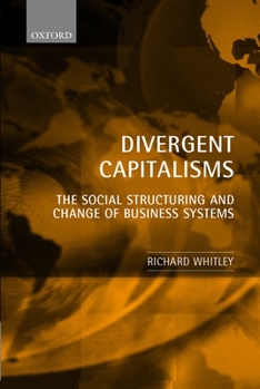 Paperback Divergent Capitalisms: The Social Structuring and Change of Business Systems Book