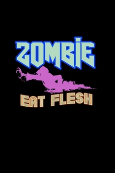 Zombie. Eat flesh: 110 Game Sheets - 660 Tic-Tac-Toe Blank Games | Soft Cover Book for Kids for Traveling & Summer Vacations | Mini Game | Clever Kids ... x 22.86 cm | Single Player | Funny Great Gift