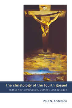 The Christology of the Fourth Gospel: Its Unity and Disunity in the Light of John 6