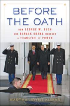 Paperback Before the Oath: How George W. Bush and Barack Obama Managed a Transfer of Power Book