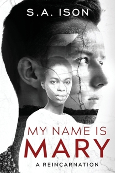 Paperback My Name Is Mary: A Reincarnation Book
