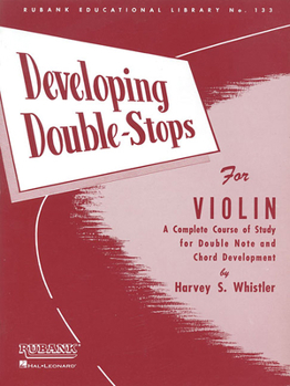 Paperback Developing Double-Stops for Violin: A Complete Course of Study for Double Note and Chord Development Book