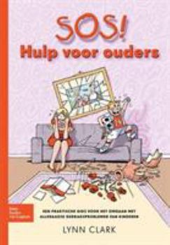 Paperback Sos! Hulp Voor Ouders: Een Praktische Gids Voor Het Omgaan Met Alledaagse Gedragsproblemen Van Kinderen [Dutch] Book