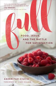 Paperback Full: Food, Jesus, and the Battle for Satisfaction Book