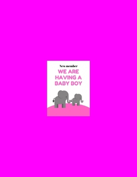 New member WE ARE HAVING A BABY BOY: 40-Week Guided PREGNANCY Childbirth JOURNAL.Pregnancy Planner and Organizer, Diary , notebook Mother and Child