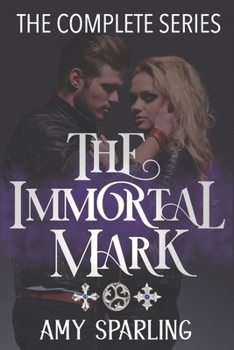 Paperback The Immortal Mark: The Complete Series Book