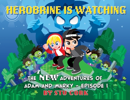 Paperback Herobrine is Watching: The New Adventures of Adam and Marky Episode I Book