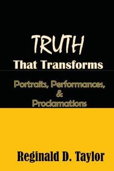 Paperback TRUTH that Transforms: Portraits, Performances, & Proclamations Book