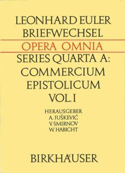Hardcover Leonhardi Euleri Commercium Epistolicum / Leonhard Euler Briefwechsel: Descriptio Commercii Epistolici / Beschreibung Zusammenfassungen Der Briefe Und [German] Book