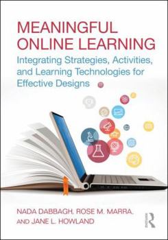 Paperback Meaningful Online Learning: Integrating Strategies, Activities, and Learning Technologies for Effective Designs Book