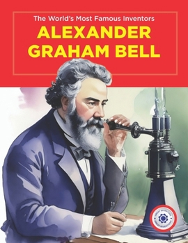 Paperback Alexander Graham Bell: The World's Most Famous Inventors Book