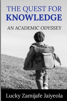 Paperback The Quest for Knowledge: An Academic Odyssey Book