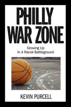 Paperback Philly War Zone: Growing Up in a Racial Battleground Book