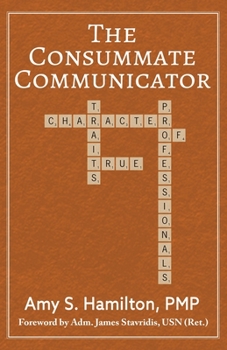 Paperback The Consummate Communicator: Character Traits of True Professionals Book