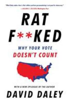 Paperback Ratf**ked: Why Your Vote Doesn't Count Book