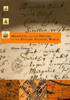 Hardcover Migration and the Origins of the English Atlantic World Book