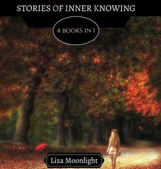 Hardcover Stories of Inner Knowing: 4 BOOKS In 1 Book