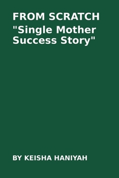 Paperback From Scratch: A Single Mum's Success Story: Single Mum Success Story Book