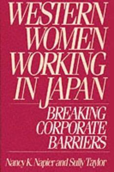 Hardcover Western Women Working in Japan: Breaking Corporate Barriers Book