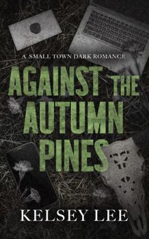 Paperback Against the Autumn Pines: small town dark romance Book
