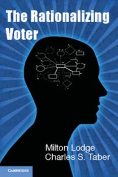 The Rationalizing Voter - Book  of the Cambridge Studies in Public Opinion and Political Psychology