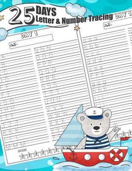 Paperback 25 Days Letter & Number Tracing: Daily Alphabet Tracing Workbook 4 Pages Tracing Practice Per Day Include Uppercase Tracing, Lowercase Tracing, Number Book