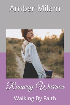 Paperback Runway Warrior: Walking By Faith Book