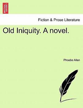 Paperback Old Iniquity. a Novel. Book