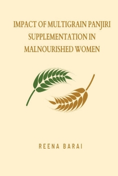 Paperback Impact of Multigrain Panjiri Supplementation in Malnourished Women Book