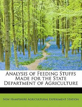 Paperback Analysis of Feeding Stuffs Made for the State Department of Agriculture Book