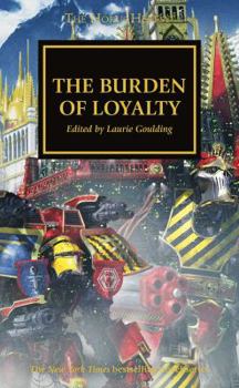 The Burden of Loyalty - Book  of the Warhammer 40,000